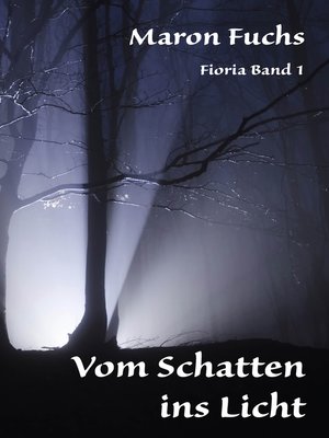 cover image of Vom Schatten ins Licht--Fioria Band 1